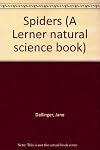 Spiders (Lerner Natural Science Book) by Jane Dallinger (1981-04-03)