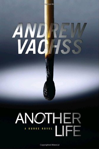 Another Life: The Final Burke Novel by Andrew Vachss