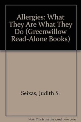 Allergies: What They Are What They Do (Greenwillow Read-Alone Books)