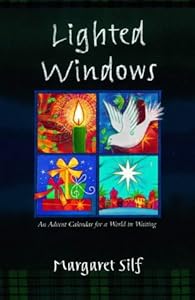 Lighted Windows: An Advent Calendar for a World in Waiting