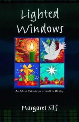 Lighted Windows: An Advent Calendar for a World in Waiting