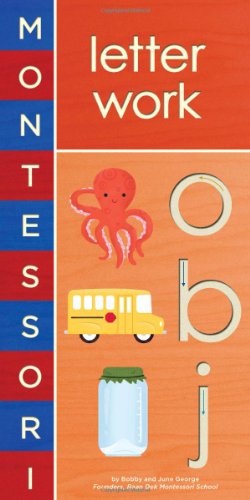 Montessori: Letter Work by Bobby George