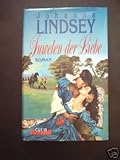 Juwelen der Liebe : Roman. - Johanna Lindsey