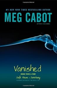 Vanished Books Three & Four: Safe House; Sanctuary (1-800-Where-R-You)