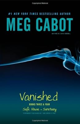 Vanished Books Three & Four: Safe House; Sanctuary (1-800-Where-R-You)