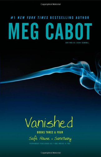 Vanished Books Three & Four: Safe House; Sanctuary (1-800-Where-R-You) by Meg Cabot