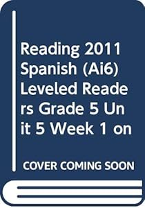 READING 2011 SPANISH (AI6) LEVELED READERS GRADE 5 UNIT 5 WEEK 1 ON