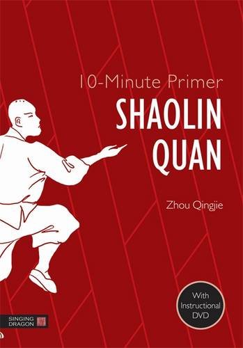 10-Minute Primer Shaolin Quan by Qingjie Zhou