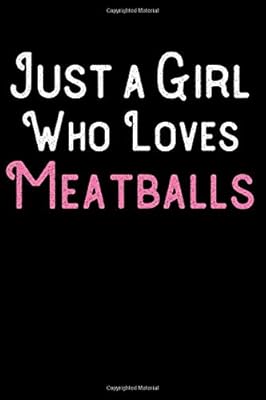 Just a Girl Who Loves Meatballs: Blank Recipe Book to Write in - Funny Food Cookbook Gift for Girls and Women