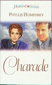 Charade (Heartsong Presents #498) by Priscilla Humphrey