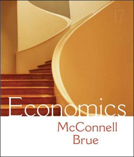 Economics: Principles, Problems, and Policies, 17/e by Campbell McConnell