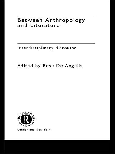 Between Anthropology and Literature by Rose De Angelis