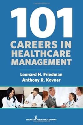101 Careers in Healthcare Management