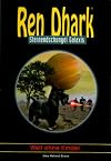REN DHARK - Welt ohne Kinder (Sternendschungel Galaxis Band 14)