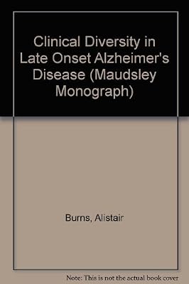 Clinical Diversity in Late Onset Alzheimer's Disease (Maudsley Monographs)