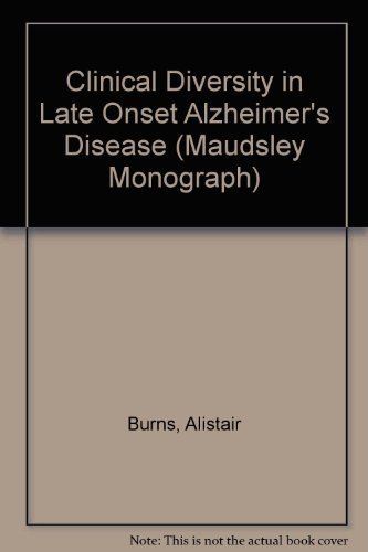Clinical Diversity in Late Onset Alzheimer's Disease (Maudsley Monographs) by Alistair Burns