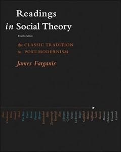Readings in Social Theory by James Farganis
