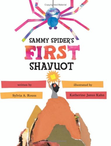 Sammy Spider's First Shavuot (Sammy Spider Set) by Sylvia A. Rouss
