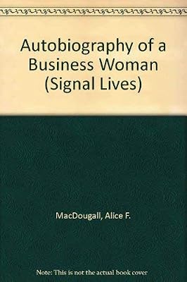 Autobiography of a Business Woman (Signal Lives)