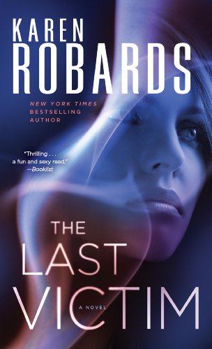The Last Victim: A Novel (Dr Charlotte Stone Book 1) by Karen Robards