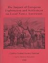 THE IMPACT OF EUROPEAN EXPLORATION AND SETTLEMENT ON LOCAL NATIVE AMERICANS