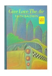 Give Love the Air (Large Print)