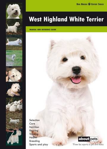 West Highland Terrier (Dog Breed Expert Series) by Various