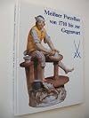 Meissner Porzellan von 1710 bis zur Gegenwart