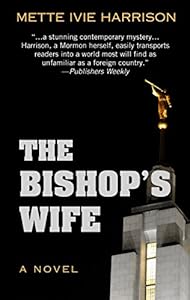 The Bishop's Wife by Mette Ivie Harrison