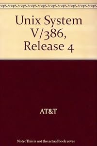 Unix System V/386 Release 4: User's Reference Manual by AT & T