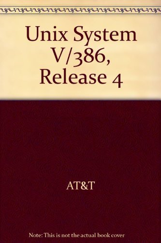 Unix System V/386 Release 4: User's Reference Manual by AT & T