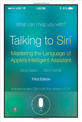 Talking to Siri: Mastering the Language of Apple's Intelligent Assistant
