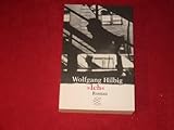 *ICH* Roman um einen Stasi-Spitzel. - Wolfgang; Zeitgenössische deutsche Literatur. 15561 Hilbig