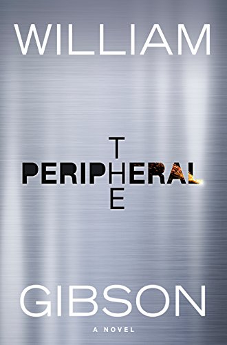 The Peripheral by William Gibson