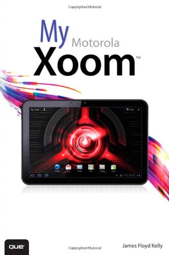 My Motorola Xoom by James Floyd Kelly