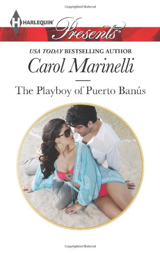 The Playboy of Puerto Banus by Carol Marinelli