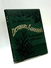 The Illustrated Dictionary of Gardening: A Practical and Scientific Encyclopaedia of Horticulture for Gardeners and Botanists (EIGHT VOLUMES)
