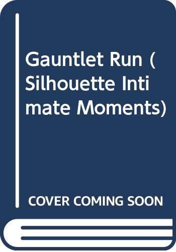Gauntlet Run (Silhouette Intimate Moments, No 206) by Robin Elliott