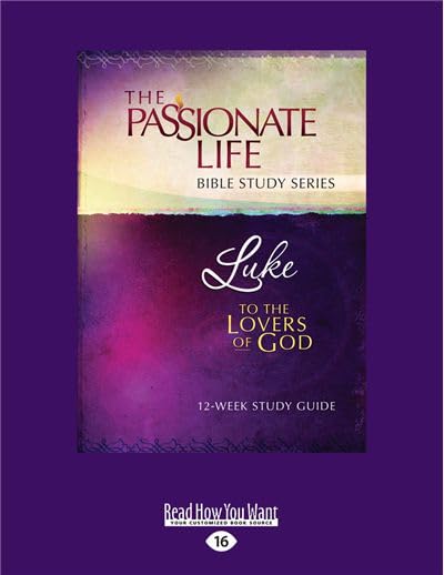 Luke: To The Lovers Of God 12-Week Study Guide by Brian Simmons