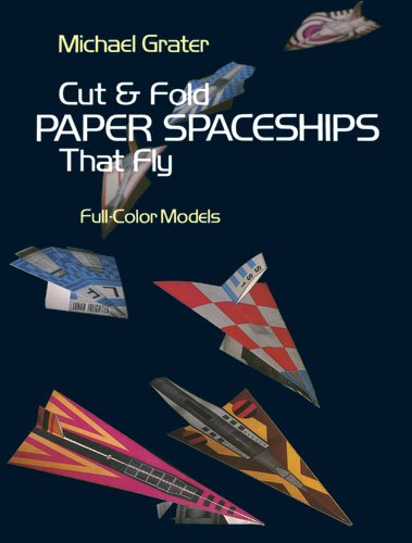 Cut and Fold Paper Spaceships that Fly (Dover Children's Activity Books)