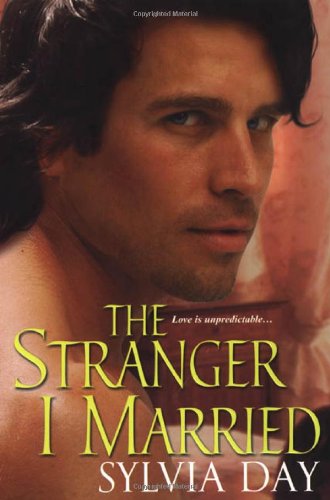 The Stranger I Married by Sylvia Day