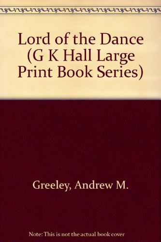 Lord of the dance by Andrew M Greeley