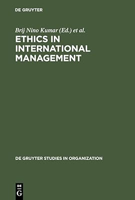 Ethics in International Management (de Gruyter Studies in Organization, 84)
