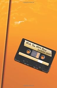 Wish You Were Here