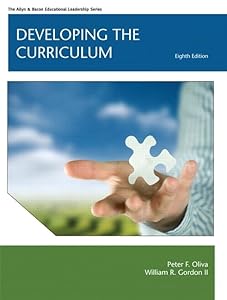 Developing the Curriculum Plus MyEdLeadershipLab with Pearson eText -- Access Card Package (8th Edition) (Allyn & Bacon Educational Leadership) by Peter F. Oliva