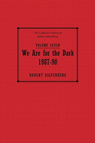 We Are For the Dark by Robert Silverberg