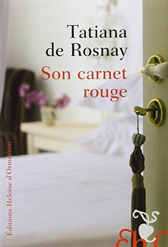 Son carnet rouge. by Tatiana de Rosnay