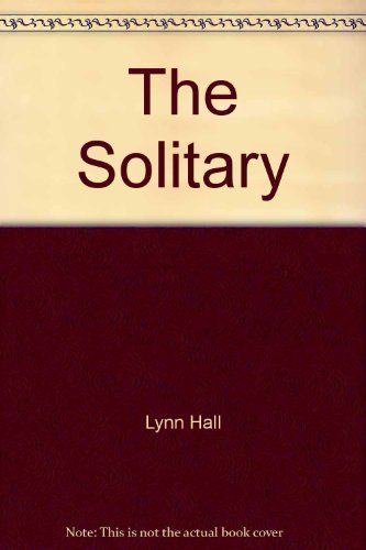 The solitary by Lynn Hall