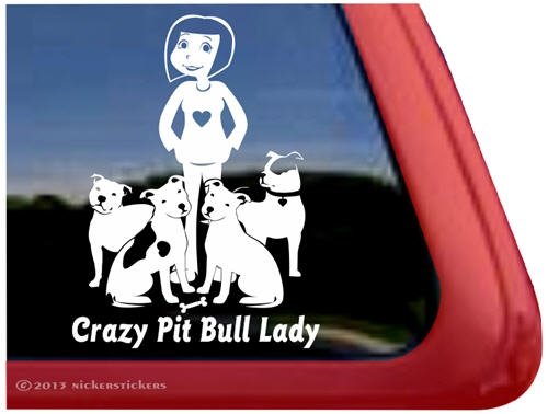 

Crazy Pit Bull Lady ~ APBT Dog Vinyl Window Decal Dog Sticker