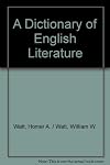 A Dictionary of English Literature